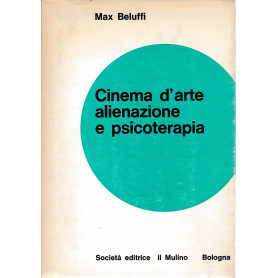 Cinema d'arte alienazione e psicoterapia