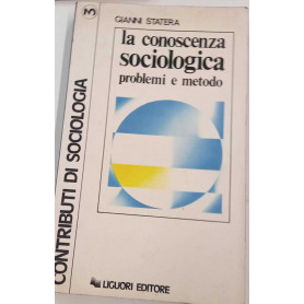 La conoscenza sociologica problemi e metodo