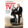 Inferno TV. Berlusconi e la legge Gasparri.