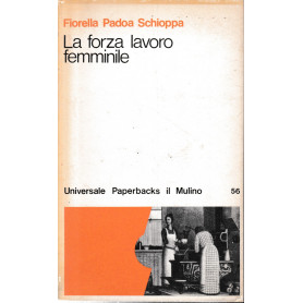 La forza lavoro femminile.