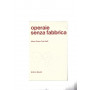 Operaie senza fabbrica.