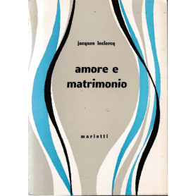 Amore e Matrimonio.