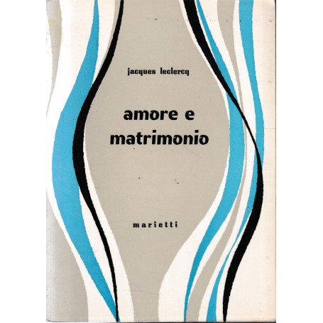Amore e Matrimonio.