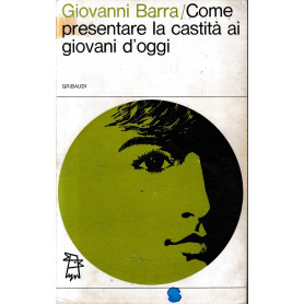Come presentare la castità ai giovani d'oggi.