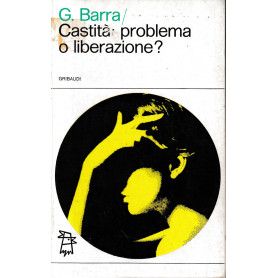 Castità: problema o liberazione?