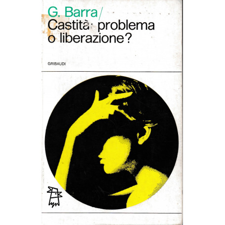 Castità: problema o liberazione?