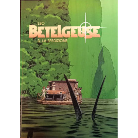 Betelgeuse n. 3. La spedizione.