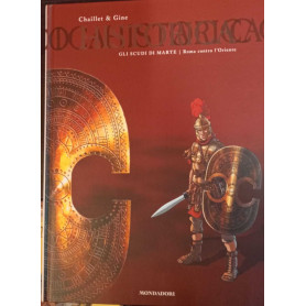 Historica n. 12. Gli scudi di marte. Roma contro l'oriente.