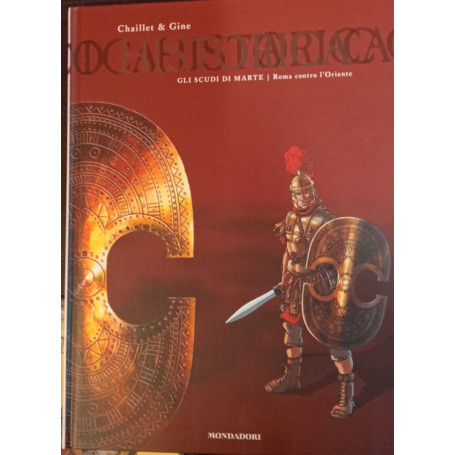 Historica n. 12. Gli scudi di marte. Roma contro l'oriente.