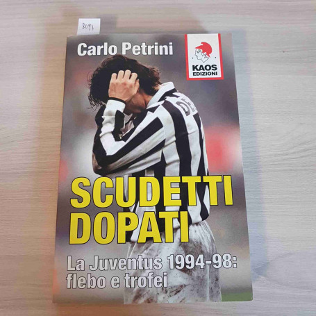 Scudetti dopati. La Juventus 1994-98: flebo e trofei