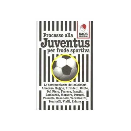 Processo alla Juventus per frode sportiva