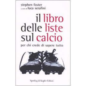 Il libro delle liste sul calcio. Per chi crede di sapere tutto