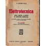 Elettrotecnica. Corso teorico e pratico di elettricità industriale.