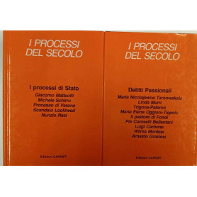 I processi del secolo: i processi di Stato Delitti Passionali. 2 volumi.