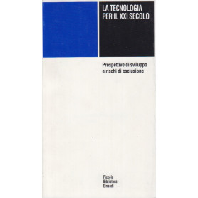 La tecnologia per il XXI secolo