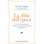 La sfida dell'epoca
