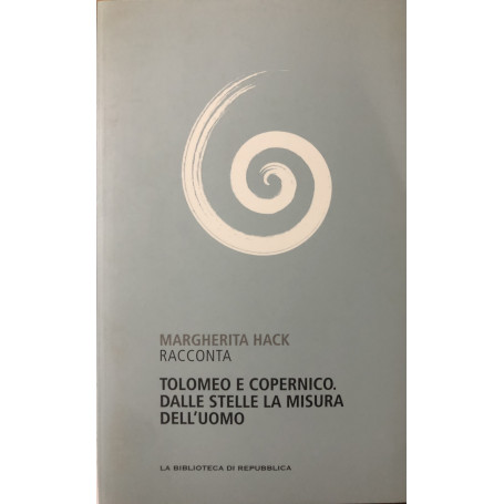 Tolomeo e Copernico. Dalle stelle la misura dell'uomo