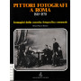 Pittori e fotografi a Roma 1845-1870. Immagini dalla raccolta fotografica comunale.