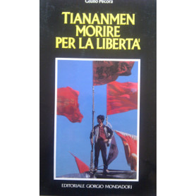 Tienanmen. Morire per la libertà.