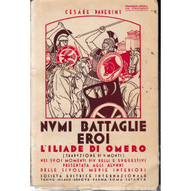 Numi battaglie eroi. L'Iliade di Omero.