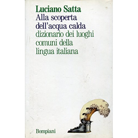 Alla scoperta dell'acqua calda dizionario dei luoghi comuni della lingua italiana