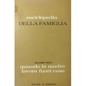Quando la madre lavora fuori casa.