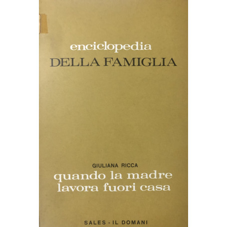 Quando la madre lavora fuori casa.