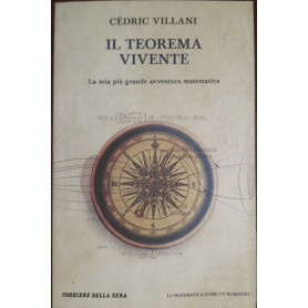 Il teorema vivente. La mia più grande avventura matematica