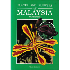 Plants and Flowers of Malaysia.