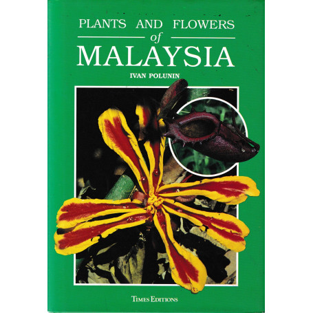 Plants and Flowers of Malaysia.