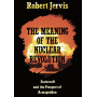 The Meaning of the Nuclear Revolution: Statecraft and the Prospect of Armageddon.