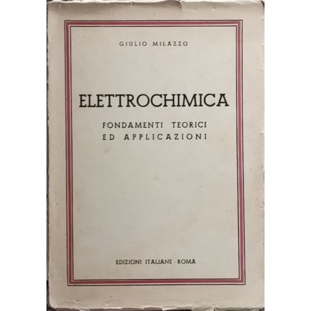 Elettrochimica. Fondamenti teorici ed applicazioni