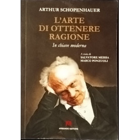 L'arte di ottenere ragione. In chiave moderna