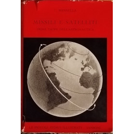 Missili e satelliti. Prime tappe dell'astronautica
