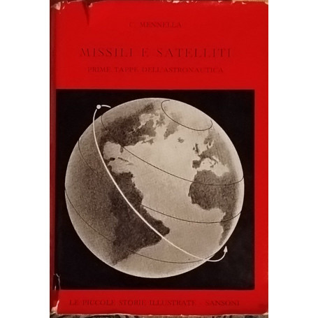 Missili e satelliti. Prime tappe dell'astronautica