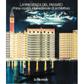 La presenza del passato. Prima mostra internazionale di architettura.