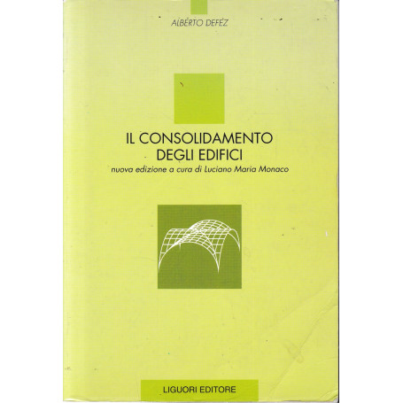 Il consolidamento degli edifici.