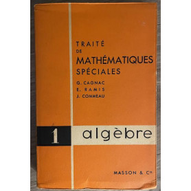 Traité de mathématiques spéciales. Tome 1 Algèbre