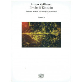Il velo di Einstein. Il nuovo mondo della fisica quantistica.