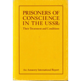 Prisoners of Conscience in the USSR: Their Treatment and Conditions.