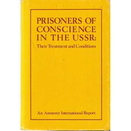 Prisoners of Conscience in the USSR: Their Treatment and Conditions.