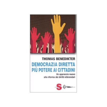 Democrazia diretta: più potere ai cittadini. Un approccio nuovo alla riforma dei diritti referendari