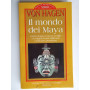 Il mondo dei Maya.