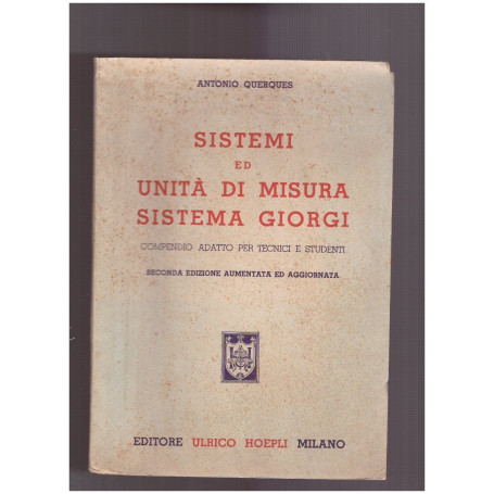 Sistemi ed unità di misura Sistema Giorgi
