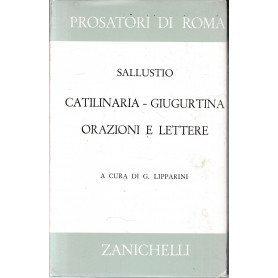Catilinaria Giugurtina Orazioni e lettere.