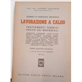 Elementi di tecnologia meccanica. Lavorazioni a caldo. Trattamenti termici prove dei materiali