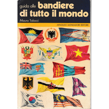 Guida alle bandiere di tutto il mondo.