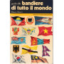 Guida alle bandiere di tutto il mondo.