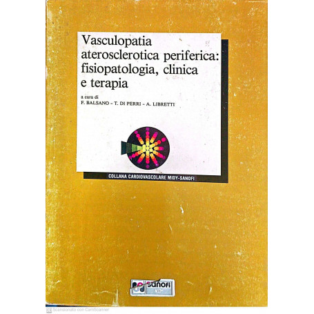 Vasculopatia arteriosclerotica periferica: fisiopatologia clinica e terapia