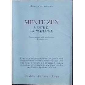Mente zen. Mente di principiante. Conservazioni sulla meditazione e la pratica zen